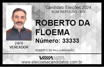 Candidato ROBERTO DA FLOEMA 2024 - BOM REPOUSO - Eleições