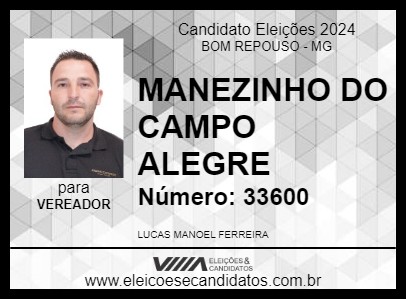 Candidato MANEZINHO DO CAMPO ALEGRE 2024 - BOM REPOUSO - Eleições