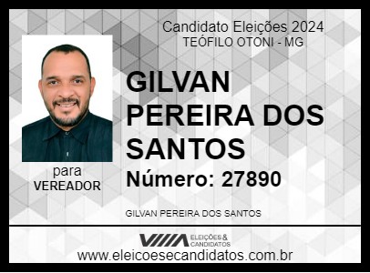 Candidato GILVAN PEREIRA DOS SANTOS 2024 - TEÓFILO OTONI - Eleições