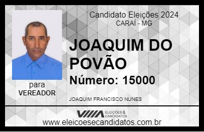 Candidato JOAQUIM DO POVÃO 2024 - CARAÍ - Eleições