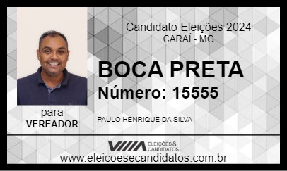 Candidato BOCA PRETA 2024 - CARAÍ - Eleições