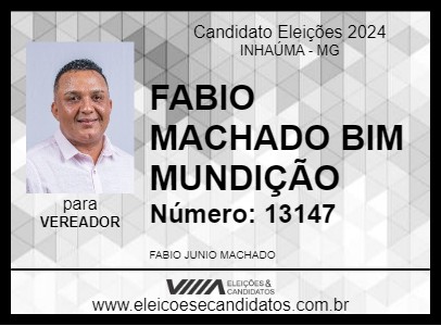 Candidato FABIO MACHADO BIM MUNDICÃO 2024 - INHAÚMA - Eleições