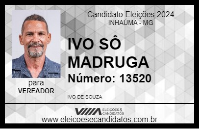 Candidato IVO SÔ MADRUGA 2024 - INHAÚMA - Eleições