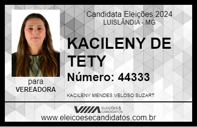 Candidato KACILENY DE TETY 2024 - LUISLÂNDIA - Eleições