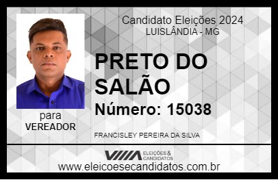 Candidato PRETO DO SALÃO 2024 - LUISLÂNDIA - Eleições