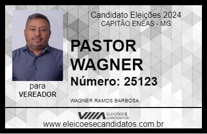 Candidato PASTOR WAGNER 2024 - CAPITÃO ENÉAS - Eleições