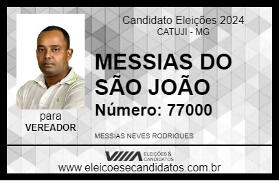 Candidato MESSIAS DO SÃO JOÃO 2024 - CATUJI - Eleições