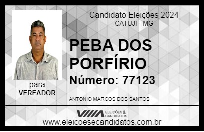 Candidato PEBA DOS PORFÍRIO 2024 - CATUJI - Eleições