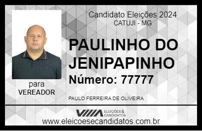 Candidato PAULINHO DO JENIPAPINHO 2024 - CATUJI - Eleições