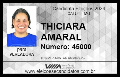 Candidato THICIARA AMARAL 2024 - CATUJI - Eleições