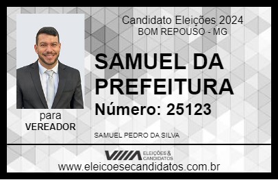 Candidato SAMUEL PEDRO 2024 - BOM REPOUSO - Eleições