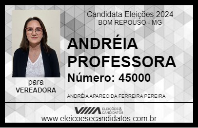 Candidato ANDRÉIA PROFESSORA 2024 - BOM REPOUSO - Eleições