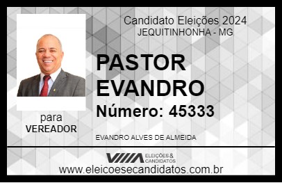 Candidato PASTOR EVANDRO 2024 - JEQUITINHONHA - Eleições