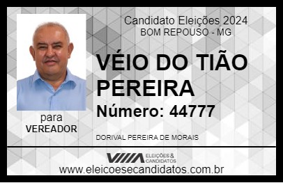 Candidato VÉIO DO TIÃO PEREIRA 2024 - BOM REPOUSO - Eleições