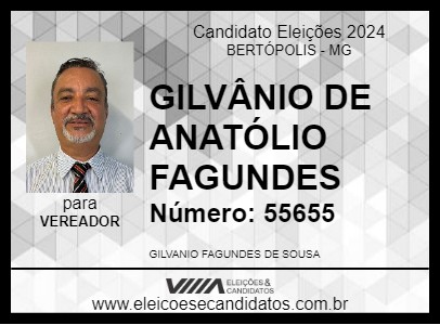 Candidato GILVÂNIO DE ANATÓLIO FAGUNDES 2024 - BERTÓPOLIS - Eleições