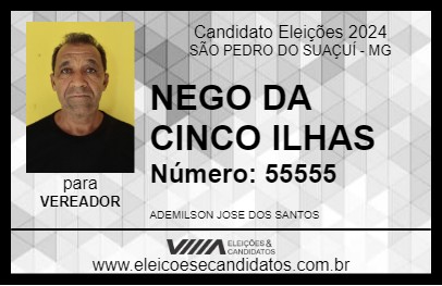 Candidato NEGO DA CINCO ILHAS 2024 - SÃO PEDRO DO SUAÇUÍ - Eleições