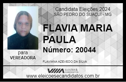 Candidato FLAVIA MARIA PAULA 2024 - SÃO PEDRO DO SUAÇUÍ - Eleições