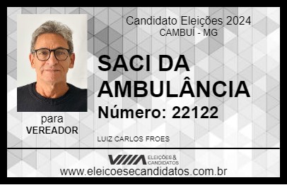 Candidato SACI DA AMBULÂNCIA 2024 - CAMBUÍ - Eleições