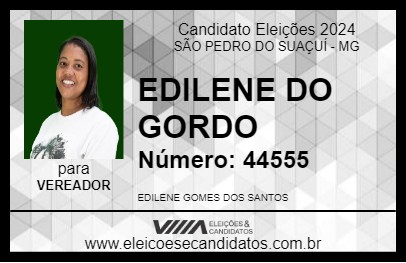 Candidato EDILENE DO GORDO 2024 - SÃO PEDRO DO SUAÇUÍ - Eleições