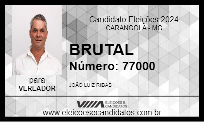 Candidato BRUTAL 2024 - CARANGOLA - Eleições