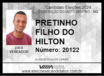 Candidato PRETINHO FILHO DO HILTON 2024 - CONCEIÇÃO DO MATO DENTRO - Eleições