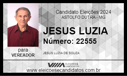 Candidato JESUS LUZIA 2024 - ASTOLFO DUTRA - Eleições