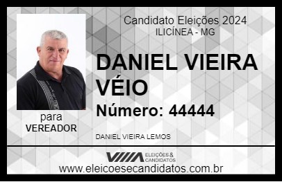 Candidato DANIEL VIEIRA VÉIO 2024 - ILICÍNEA - Eleições