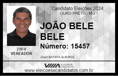 Candidato JOÃO BELE BELE 2024 - OURO PRETO - Eleições