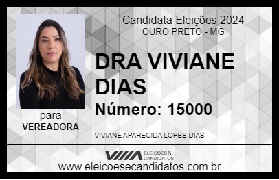 Candidato DRA VIVIANE DIAS 2024 - OURO PRETO - Eleições