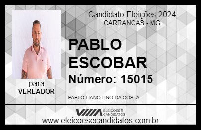 Candidato PABLO ESCOBAR 2024 - CARRANCAS - Eleições