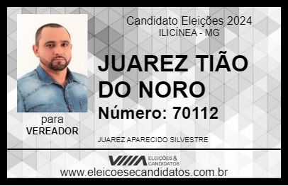 Candidato JUAREZ TIÃO DO NORO 2024 - ILICÍNEA - Eleições