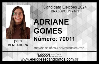 Candidato ADRIANE GOMES 2024 - BRAZÓPOLIS - Eleições