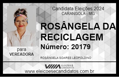 Candidato ROSÂNGELA DA RECICLAGEM 2024 - CARANGOLA - Eleições