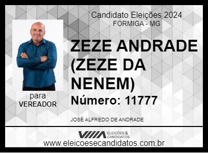 Candidato ZEZE ANDRADE (ZEZE DA NENEM) 2024 - FORMIGA - Eleições