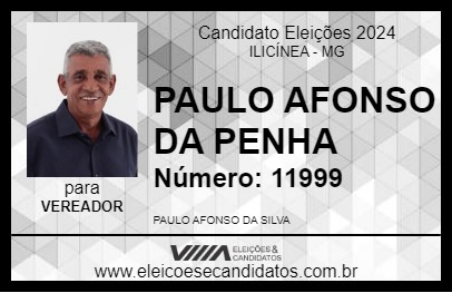 Candidato PAULO AFONSO DA PENHA  2024 - ILICÍNEA - Eleições