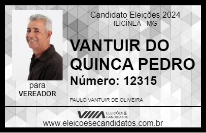 Candidato VANTUIR DO QUINCA PEDRO 2024 - ILICÍNEA - Eleições