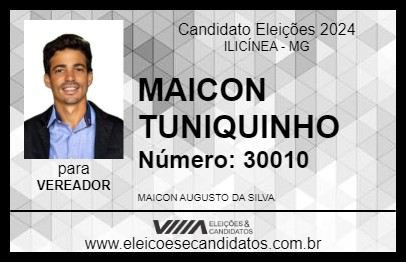 Candidato MAICON TUNIQUINHO 2024 - ILICÍNEA - Eleições