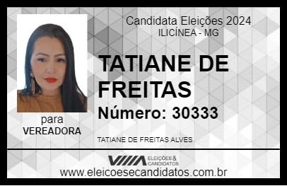 Candidato TATIANE DE FREITAS 2024 - ILICÍNEA - Eleições