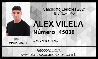 Candidato ALEX VILELA 2024 - ILICÍNEA - Eleições