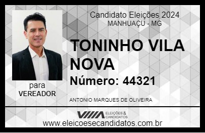 Candidato TONINHO VILA NOVA 2024 - MANHUAÇU - Eleições