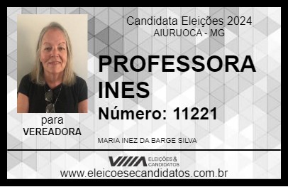 Candidato PROFESSORA INES 2024 - AIURUOCA - Eleições