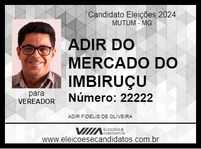 Candidato ADIR DO MERCADO DO IMBIRUÇU 2024 - MUTUM - Eleições