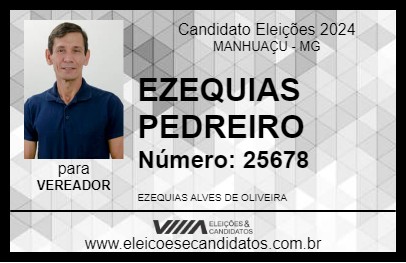 Candidato EZEQUIAS PEDREIRO 2024 - MANHUAÇU - Eleições