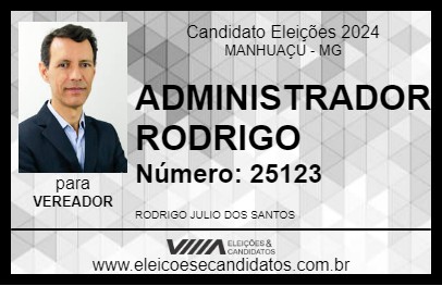 Candidato ADMINISTRADOR RODRIGO 2024 - MANHUAÇU - Eleições