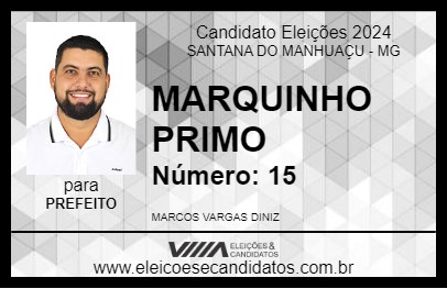 Candidato MARQUINHO PRIMO 2024 - SANTANA DO MANHUAÇU - Eleições