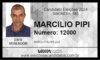 Candidato MARCILIO PIPI 2024 - SIMONÉSIA - Eleições