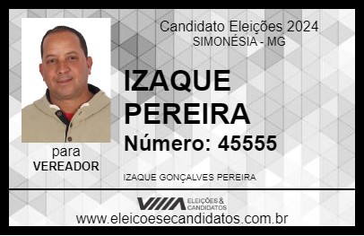 Candidato IZAQUE PEREIRA 2024 - SIMONÉSIA - Eleições