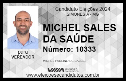 Candidato MICHEL SALES DA SAÚDE 2024 - SIMONÉSIA - Eleições