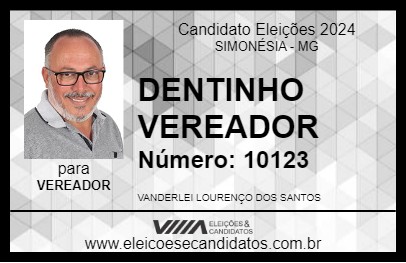 Candidato DENTINHO VEREADOR 2024 - SIMONÉSIA - Eleições