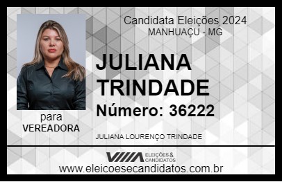 Candidato JULIANA TRINDADE 2024 - MANHUAÇU - Eleições